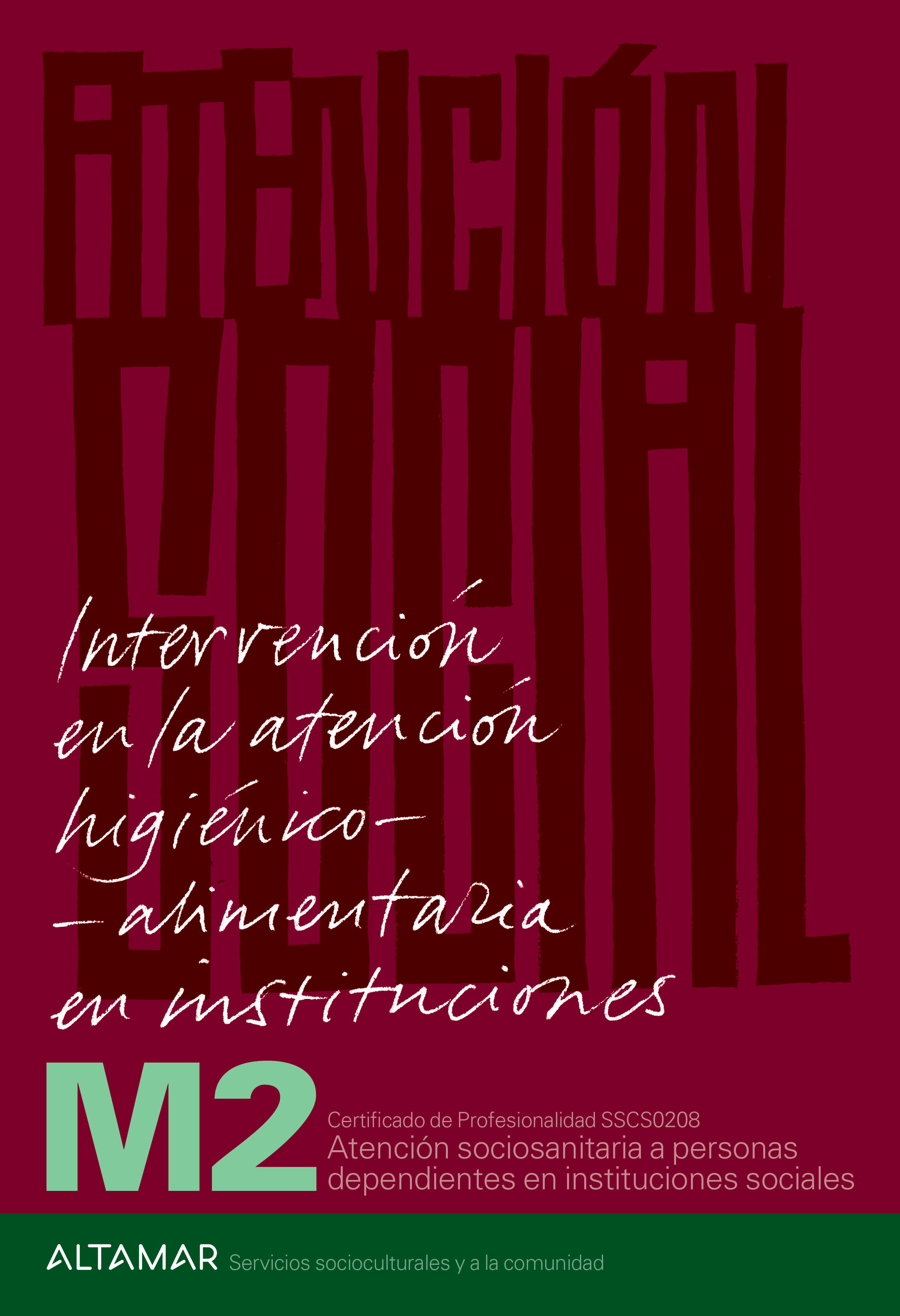 Intervención en la atención higiénico-alimentaria en instituciones Intervención en la atención higiénico-alimentaria en instituciones
